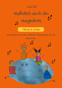 Musikalisch durch den Morgenkreis: Herbst & Winter - Lucia Ruf - E-Book