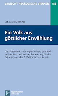 Ein Volk aus göttlicher Erwählung - Sebastian G. Kirschner - E-Book