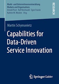 Capabilities for Data-Driven Service Innovation - Martin Schymanietz - E-Book