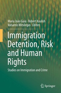 Immigration Detention, Risk and Human Rights -  - E-Book