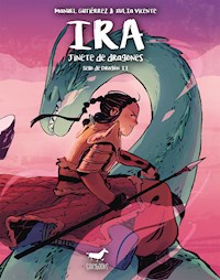Ira, jinete de dragones - Manuel Gutiérrez - E-Book