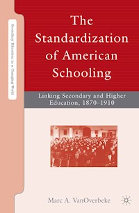 The Standardization of American Schooling - M. VanOverbeke - E-Book