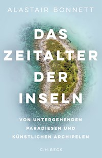 Das Zeitalter der Inseln - Alastair Bonnett - E-Book