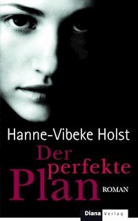 Der perfekte Plan - Hanne-Vibeke Holst - E-Book