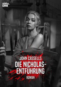 DIE NICHOLAS-ENTFÜHRUNG - John Cassells - E-Book