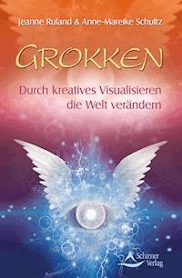 Grokken - Jeanne Ruland - E-Book