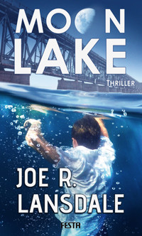 Moon Lake - Eine verlorene Stadt - Joe R. Lansdale - E-Book
