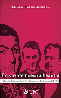La voz de nuestra historia - Eduardo Torres Arancivia - E-Book