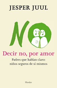 Decir no, por amor - Jesper Juul - E-Book
