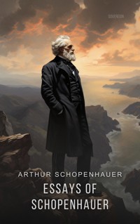 Essays of Schopenhauer - Arthur Schopenhauer - E-Book
