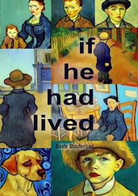 If He Had Lived - Beate Staufenbiel - E-Book