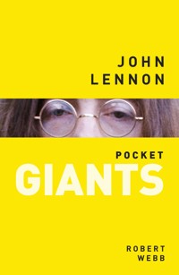 John Lennon: pocket GIANTS - Robert Webb - E-Book