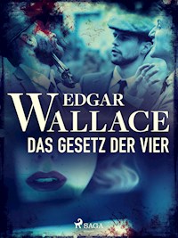 Das Gesetz der Vier - Edgar Wallace - E-Book