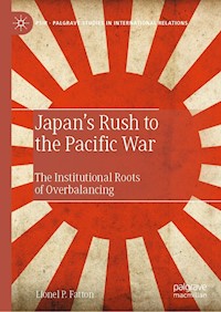 Japan’s Rush to the Pacific War - Lionel P. Fatton - E-Book