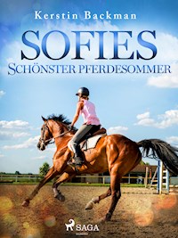 Sofies schönster Pferdesommer - Kerstin Backman - E-Book