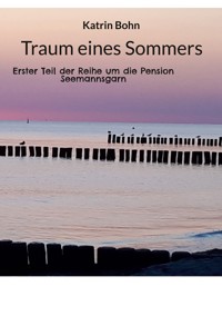 Traum eines Sommers - Katrin Bohn - E-Book