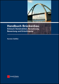 Handbuch Brückenbau - Karsten Geißler - E-Book