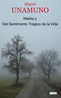 Niebla y Del Sentimento Tragico de la Vida - Miguel de Unamuno - E-Book