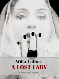 A Lost Lady - Willa Cather - E-Book