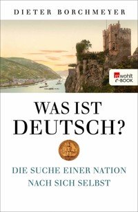 Was ist deutsch? - Dieter Borchmeyer - E-Book