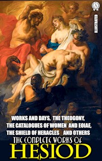 The Complete Works of Hesiod. Illustrated - Hesiod - E-Book