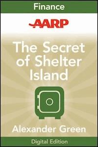 AARP The Secret of Shelter Island - Alexander Green - E-Book