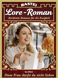 Lore-Roman 148 - Ina Ritter - E-Book