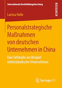 Personalstrategische Maßnahmen von deutschen Unternehmen in China - Larissa Holle - E-Book