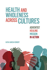 Health and Wholeness Across Cultures - Katia Garcia Reinert - kostenlos E-Book