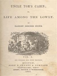 Uncle Tom's Cabin: Or, Life Among the Lowly - Harriet Beecher-Stowe - E-Book