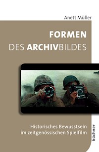 Formen des Archivbildes - Anett Müller - E-Book