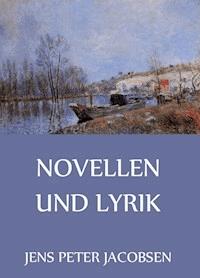 Novellen und Lyrik - Jens Peter Jacobsen - E-Book