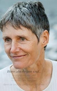 Wenn alte Ängste sind... - Karoline Steinmann Frey - E-Book