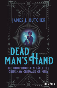 Dead Man's Hand – Die unorthodoxen Fälle des Grimshaw Griswald Grimsby - James J. Butcher - E-Book