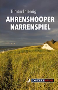 Ahrenshooper Narrenspiel - Tilman Thiemig - E-Book