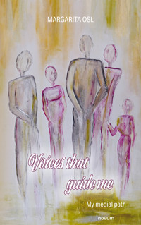 Voices that guide me - Margarita Osl - E-Book