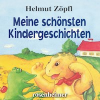 Meine schönsten Kindergeschichten - Helmut Zöpfl - Hörbuch