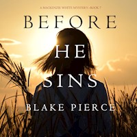 Before He Sins  (A Mackenzie White Mystery—Book 7) - Blake Pierce - Hörbuch