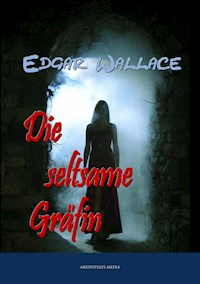 Die seltsame Gräfin - Edgar Wallace - E-Book