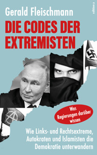 Die Codes der Extremisten - Gerald Fleischmann - E-Book