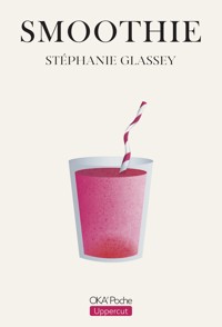 Smoothie - Stéphanie Glassey - E-Book