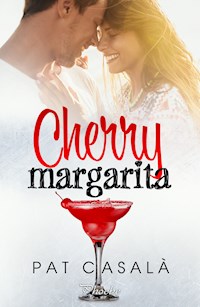 Cherry Margarita - Pat Casalà - E-Book