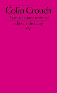 Postdemokratie revisited - Colin Crouch - E-Book