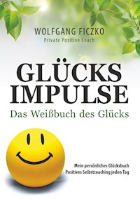 Glücksimpulse - Wolfgang Ficzko - E-Book