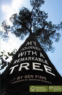 My Journey with a Remarkable Tree - Ken Finn - E-Book