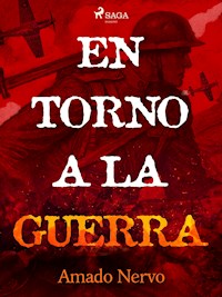 En torno a la guerra - Amado Nervo - E-Book
