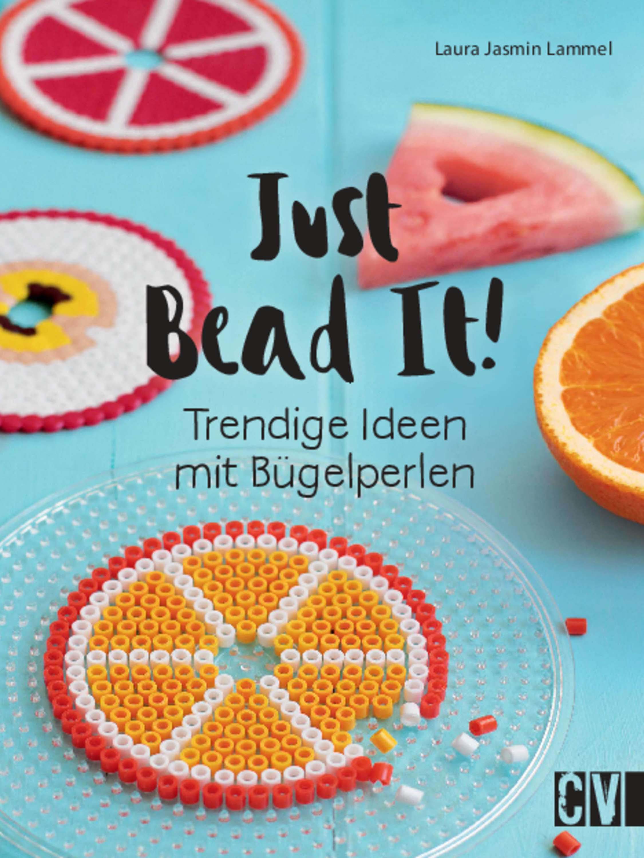 Just Bead It! - Laura Jasmin Lammel - E-Book