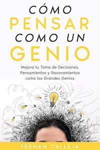 Cómo Pensar Como un Genio - Fernán Calleja - E-Book