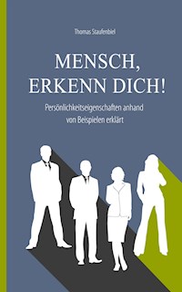 Mensch, erkenn dich! - Thomas Staufenbiel - E-Book