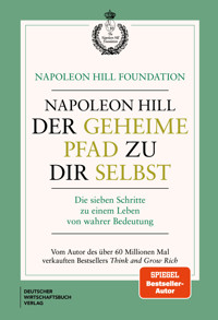 Der geheime Pfad zu dir selbst - Napoleon Hill - E-Book